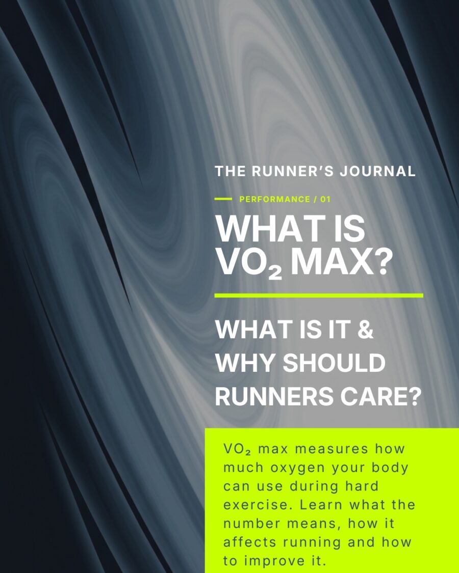 VO₂ MAX: WHAT IS IT & WHY SHOULD RUNNERS CARE?